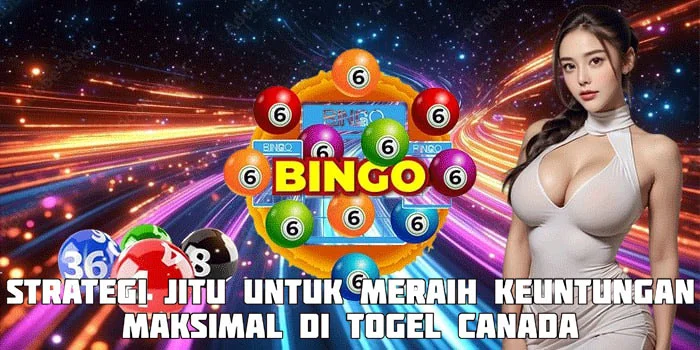 Strategi Jitu Untuk Meraih Keuntungan Maksimal di Togel Canada