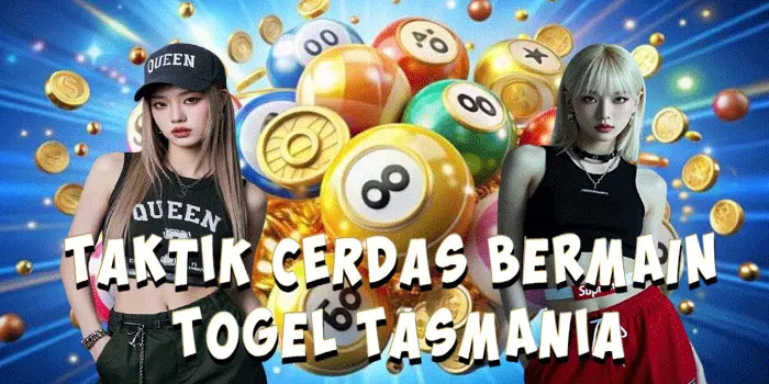 Taktik Cerdas Bermain Togel Tasmania