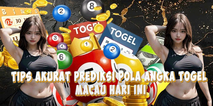 Tips Akurat Prediksi Pola Angka Togel Macau Hari Ini